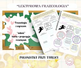 Związki frazelogiczne – miłość – karta pracy „Pajączek na rowerze” "Zemsta" "Pan Tadeusz" "Mały Książę" "Quo vadis" "Świtezianka" walentynki (+ propozycja rozwiązań)