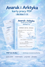 Anaruk i Arktyka – zestaw kart pracy dla klas 1–3