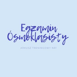 Egzamin Ósmoklasisty Matematyka - arkusz + odpowiedzi