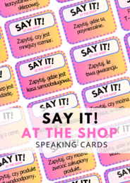 SAY IT! AT THE SHOP – 80 speaking cards – angielski na zakupach - w sklepie – karty do speakingu – lato – wakacje – wakacyjny speaking – młodzieź – dla dorosłych – mówienie –angielski