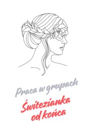 ,, Świtezianka" od końca - praca w 5 grupach