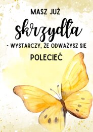 ROZWIŃ SKRZYDŁA - „Masz już skrzydła - wystarczy, że odważysz się polecieć” - gazetka edukacyjna