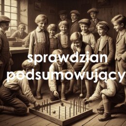 Sprawdzian podsumowujący CHŁOPCY Z PLACU BRONI