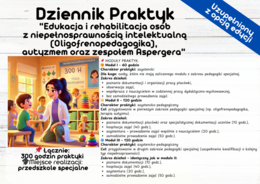 DZIENNIK PRAKTYK – "Edukacja i rehabilitacja osób z niepełnosprawnością intelektualną (Oligofrenopedagogika), autyzmem oraz zespołem Aspergera" 300 h przedszkole specjalne