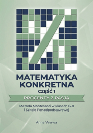 Matematyka konkretna - Procenty z pasją - część 1  - Metoda Montessori w szkole podstawowej i ponadpodstawowej