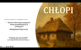 "Chłopi" Reymonta - informacje wstępne i świat przedstawiony