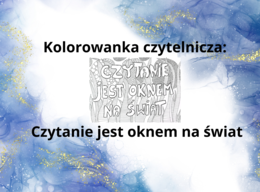 Kolorowanka czytelnicza Czytanie jest oknem na świat – biblioteka – kolorowanka - książki - książka - relaks