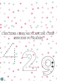 ĆWICZENIA GRAFOMOTORYCZNE CYFRY - RYSOWANIE PO ŚLADZIE.