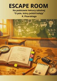 Escape Room - "O psie, który jeździł koleją"