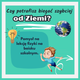 Czy potrafisz biegać szybciej niż Ziemia? - karta pomiarów i scenariusz lekcji. (fizyka)