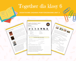 Together klasa 6 Unit 3 Dodatkowe Zadania Powtórzenie Karty Pracy Słownictwo Gramatyka Komunikacja