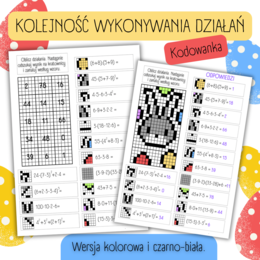 KOLEJNOŚĆ WYKONYWANIA DZIAŁAŃ - kodowanka - Wielkanoc - MATEMATYKA