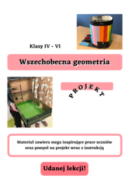 Wszechobecna geometria - PROJEKT klasy IV-VI