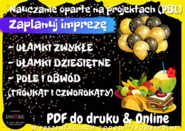 Ułamki zwykłe i dziesiętne. Projekt matematyczny: zaplanuj imprezę. Nauczanie Oparte na Projektach (PBL) dla kl.5-8