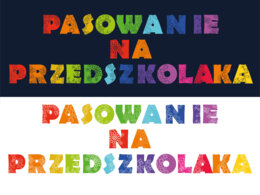 Napis PASOWANIE NA PRZEDSZKOLAKA (pdf, jpg i png) oddzielne pliki !