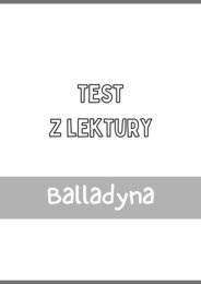 Test z lektury „Balladyna” | Klasy 4–8 | Pytania ABCD + Klucz + Skala ocen