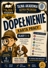 Dopełnienie – karta pracy | Klasy 5–6 | Tajna Akademia Języka Polskiego | Rodzaje dopełnienia | PDF
