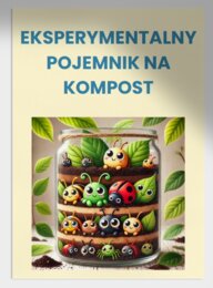 Eksperymentalne kompostowanie. Eksperyment. Doświadczenie. Proces rozkładu.