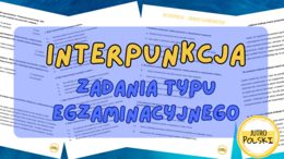 Interpunkcja - zadania typu egzaminacyjnego - zestaw E8