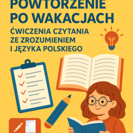 ☀️ Powtórzenie po Wakacjach – Ćwiczenia Czytania ze Zrozumieniem i Języka Polskiego ✏️