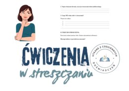 Jak napisać dobre streszczenie? Karta pracy z tekstem: Dlaczego kultura wypowiedzi ma znaczenie?