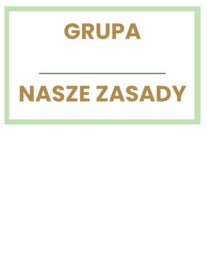 Zasady naszej grupy