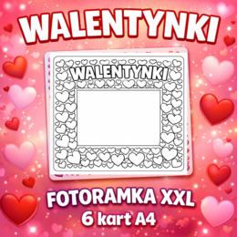Pakiet WALENTYNKI: fotoramka + plakat XL + napis/girlanda + kolorowanki serca (PDF A4, dekoracja, gazetka)