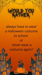 Would You Rather- Halloween