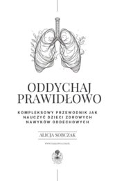 Oddychaj prawidłowo: kompleksowy przewodnik jak nauczyć dzieci zdrowych nawyków oddechowych