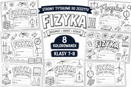 Strony tytułowe do zeszytu z fizyki | 8 kolorowanek | Klasy 7–8