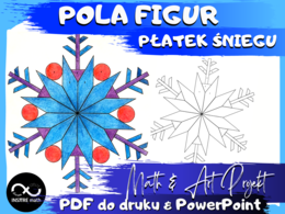 Płatek śniegu - Pola figur, pola wielokątów (prostokąt, trójkąt, trapez, romb). Projekt Math & Art.