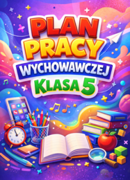 ROCZNY PLAN PRACY WYCHOWAWCY - klasa 5 (DOCX, edytowalny); plan pracy wychowawczej; godziny wychowawcze