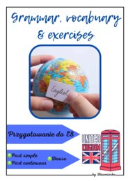 Angielski E8 – past simple, past continuous i słownictwo związane z domem – karta pracy aż 14 rozbudowanych zadań + infografika