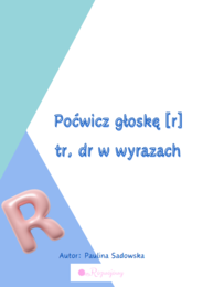 Poćwicz głoskę r - tr dr wyrazy