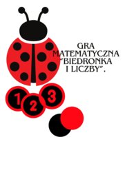GRA EDUKACYJNA "BIEDRONKA I LICZBY".