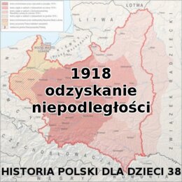 Odc. 38 - Odzyskanie niepodległości w 1918
