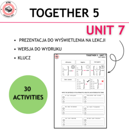 Together 5 Unit 7 - materiały dodatkowe