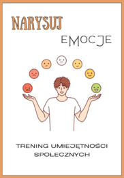 NARYSUJ EMOCJE TRENING UMIEJĘTNOŚCI SPOŁECZNYCH KARTY PRACY TUS