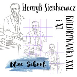 Henryk Sienkiewicz - kolorowanka XXL