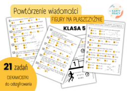 POWTÓRZENIE MATERIAŁU - Figury na płaszczyźnie - KLASA 5