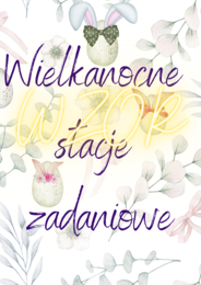 Wielkanoc. Wielkanocne stacje zadaniowe