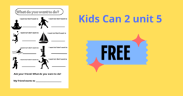 Kids Can 2 unit 5 What do you want to do?