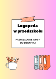 Logopeda w przedszkolu – przykładowe wpisy do dziennika