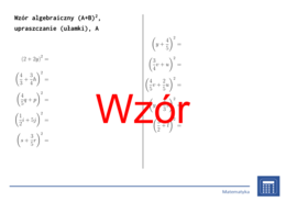 Wzór algebraiczny (A+B)^2, upraszczanie (ułamki) | matematyka, algebra | 26 kolumn