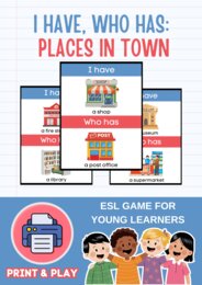 I HAVE... WHO HAS...? - PLACES IN TOWN | Gra Ja mam, Kto ma w języku angielskim do ćwiczenia słownictwa (MIEJSCA W MIEŚCIE)  ESL (A1)