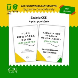 Zadania CKE E8 Egzamin ósmoklasisty – Zastosowania matematyki