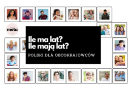 ILE MA LAT? ILE MAJĄ LAT? POLSKI DLA OBCOKRAJOWCÓW - gra planszowa (K)