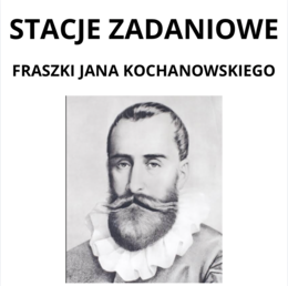 Stacje zadaniowe - Fraszki Jana Kochanowskiego
