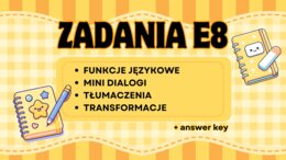 Język Angielski Egzamin 8-klasisty - Kompletny zestaw egzaminacyjny do e8 (Reakcje · Dialogi · Tłumaczenia · Transformacje) + ANSWER KEY
