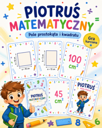 Piotruś matematyczny - pole prostokąta i kwadratu (klasa 4)